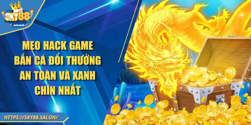 Hack game bắn cá